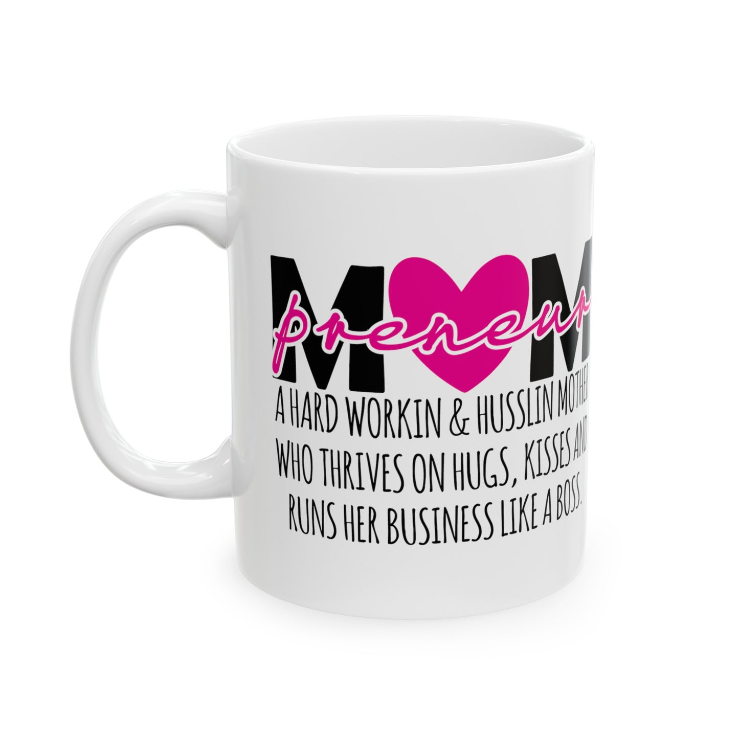 Ceramic Mug, (11oz, 15oz) MomPreneur
