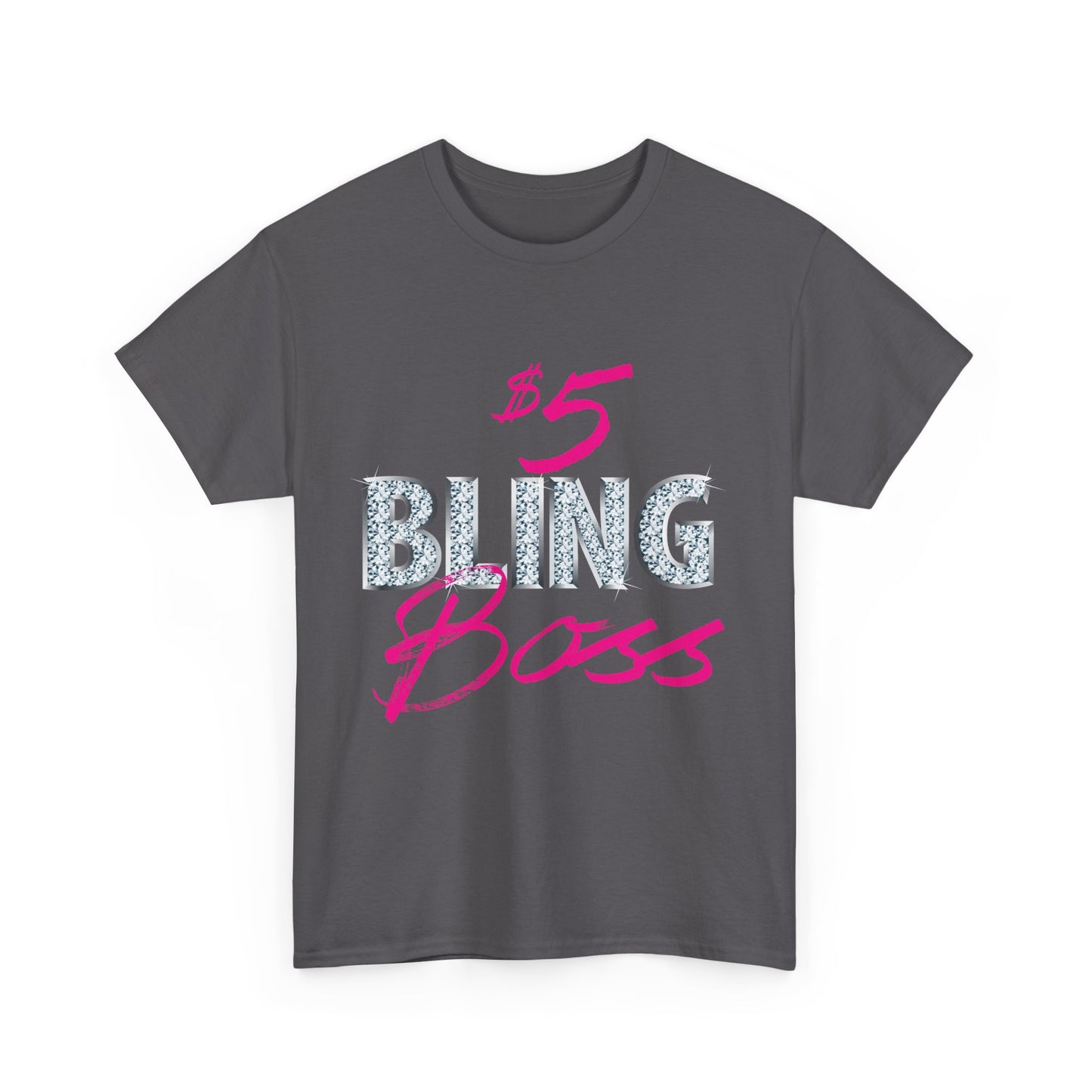 $5 Bling Boss T-shirt - Regular