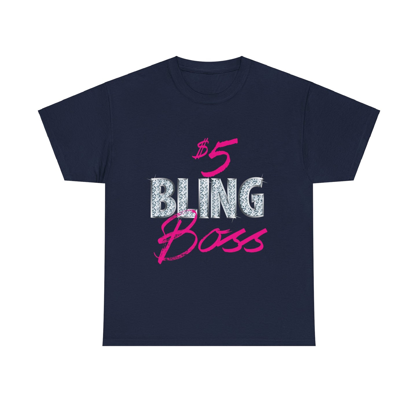 $5 Bling Boss T-shirt - Regular