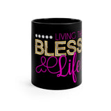 Bling Living The Blessed Life 11oz Mug