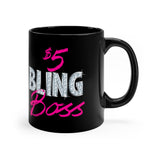 $5 Bling Boss mug 11oz